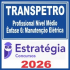 TRANSPETRO (Profissional Nível Médio – Ênfase 6: Manutenção Elétrica) Estratégia 2026
