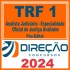 TRF 1 (Analista Judiciário – Especialidade: Oficial de Justiça Avaliador) Pós Edital – Direção 2024