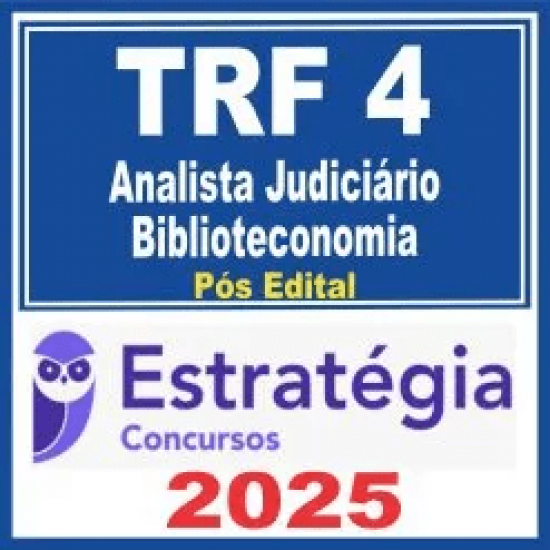 TRF 4ª Região (Analista Judiciário – Biblioteconomia) Pós Edital – Estratégia 2025