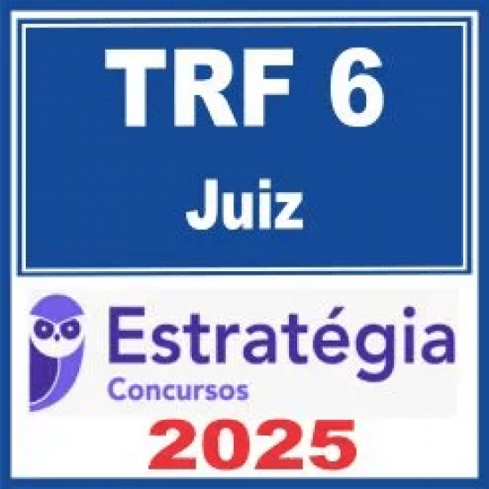 TRF 6ª Região (Juiz) Estratégia 2025