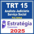 TRT 15 Campinas (Analista Judiciário – Serviço Social) Pós Edital – Estratégia 2025