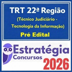 TRT 22ª Região (Técnico Judiciário - Tecnologia da Informação) Estratégia 2026