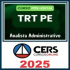 TRT PE (Analista Judiciário – Área Administrativa) Pós Edital – Cers 2025