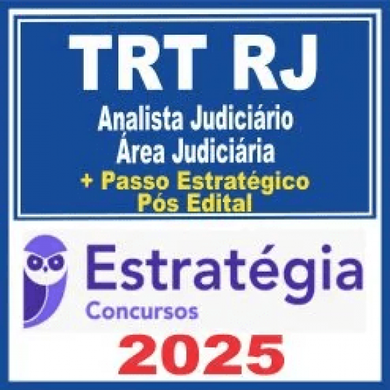 TRT RJ (Analista Judiciário – Área Judiciária + Passo) Pós Edital – Estratégia 2025