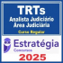 TRTs (Analista Judiciário – Área Judiciária) Curso Regular – Estratégia 2025
