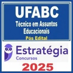 UFABC (Técnico em Assuntos Educacionais) Pós Edital – Estratégia 2025