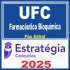 UFC (Farmacêutico Bioquímica) Pós Edital – Estratégia 2025