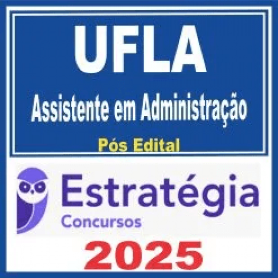 UFLA (Assistente em Administração) Pós Edital – Estratégia 2025