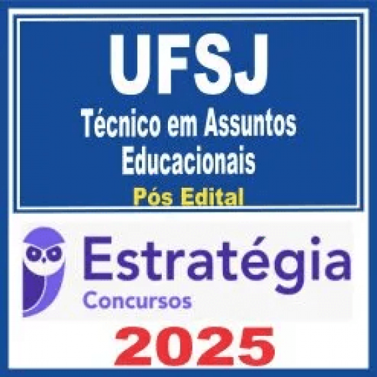 UFSJ (Técnico em Assuntos Educacionais) Pós Edital – Estratégia 2025