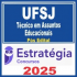 UFSJ (Técnico em Assuntos Educacionais) Pós Edital – Estratégia 2025
