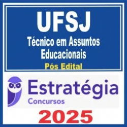 UFSJ (Técnico em Assuntos Educacionais) Pós Edital – Estratégia 2025