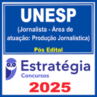 UNESP (Jornalista - Área de atuação: Produção Jornalística) - 2025 (Pós-Edital) - Estratégia