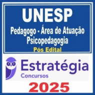 UNESP (Pedagogo – Área de Atuação: Psicopedagogia) Pós Edital – Estratégia 2025