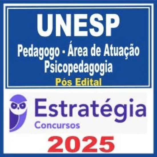 UNESP (Pedagogo – Área de Atuação: Psicopedagogia) Pós Edital – Estratégia 2025