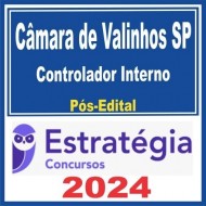 Câmara de Valinhos SP (Controlador Interno) Pós Edital – Estratégia 2024