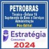 PETROBRAS (Técnico – Ênfase 16 – Suprimento de Bens e Serviços – Administração) Pós Edital