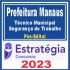 PREFEITURA DE MANAUS – FDT (TÉCNICO MUNICIPAL – SEGURANÇA DO TRABALHO) PÓS EDITAL – ESTRATÉGIA 2023