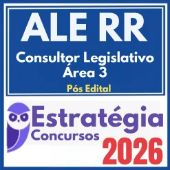 ALE RR (Consultor Legislativo – Área 3) Pós Edital – Estratégia 2026