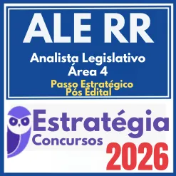 ALE RR (Consultor Legislativo – Área 4 + Passo) Pós Edital – Estratégia 2026