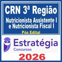 CRN 3ª Região (Nutricionista Assistente I e Nutricionista Fiscal I) Pós Edital – Estratégia 2026