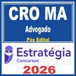 CRO MA (Advogado) Pós Edital – Estratégia 2026