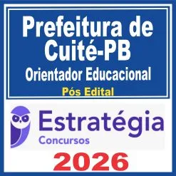 Prefeitura de Cuité PB (Orientador Educacional) Pós Edital – Estratégia 2026