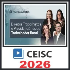 Prática em Introdução à Advocacia Previdenciária – Ceisc 2026