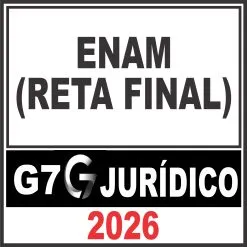 ENAM (Reta Final) G7 Jurídico 2026