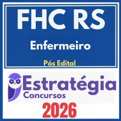 FHC RS (Enfermeiro) Pós Edital – Estratégia 2026
