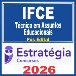 IFCE ((Técnico em Assuntos Educacionais)) Pós Edital – Estratégia 2026