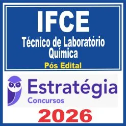 IFCE (Técnico de Laboratório – Química) Pós Edital – Estratégia 2026