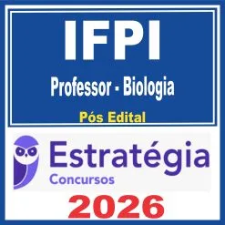 IFPI (Professor – Biologia) Pós Edital – Estratégia 2026