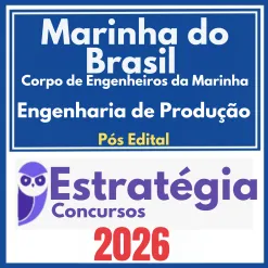 Marinha do Brasil – Corpo de Engenheiros da Marinha CP CEM (Engenharia de Produção)Pós Edital – Estratégia 2026