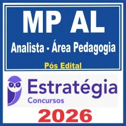 MP AL (Analista do Ministério Público – Área Pedagogia) Pós Edital – Estratégia 2026