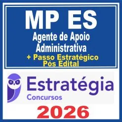 MP ES (Agente de Apoio – Administrativa + Passo) Pós Edital – Estratégia 2026