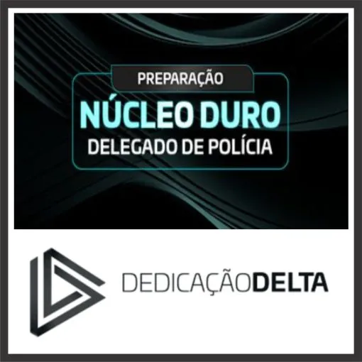 Núcleo Duro Delegado de Polícia – Dedicação Delta 2026
