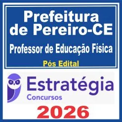 Prefeitura de Pereiro CE (Professor de Educação Física) Pós Edital – Estratégia 2026
