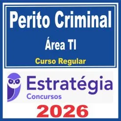 Perito Criminal (Área TI) Curso Regular – Estratégia 2026