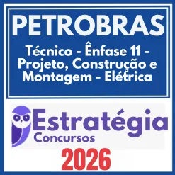 PETROBRAS (Ênfase 11 – Engenharia de Equipamento – Elétrica) Estratégia 2026