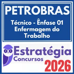 PETROBRAS (Técnico – Ênfase 01: Enfermagem do Trabalho) Estratégia 2026