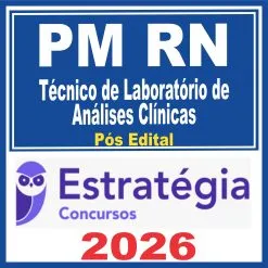 PM RN (Técnico de Laboratório de Análises Clínicas) Pós Edital – Estratégia 2026
