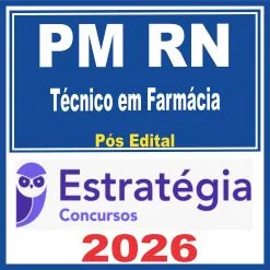 PM RN (Técnico em Farmácia) Pós Edital – Estratégia 2026