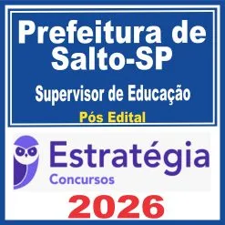 Prefeitura de Salto SP (Supervisor de Educação) Pós Edital – Estratégia 2026