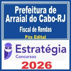Prefeitura de Arraial do Cabo RJ (Fiscal de Rendas) Pós Edital – Estratégia 2026