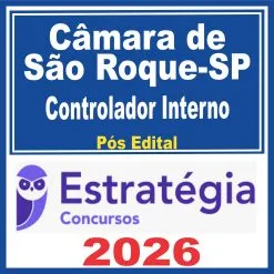 Câmara de São Roque SP (Controlador Interno) Pós Edital – Estratégia 2026
