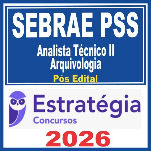 SEBRAE PSS (Analista Técnico II – Arquivologia) Pós Edital – Estratégia 2026