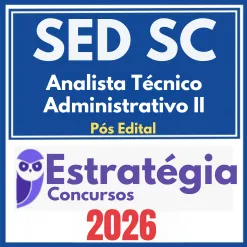 SED SC (Analista Técnico Administrativo II) Pós Edital – Estratégia 2026