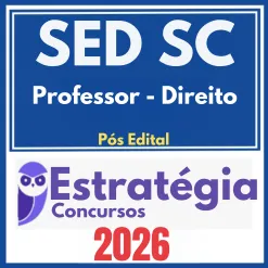 SED SC (Professor – Direito) Pós Edital – Estratégia 2026