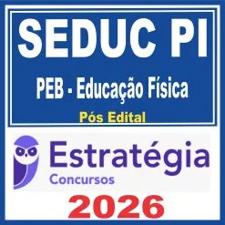 SEDUC PI (PEB – Educação Física) Pós Edital – Estratégia 2026