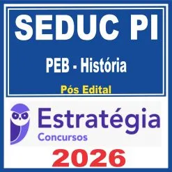 SEDUC PI (PEB – História) Pós Edital – Estratégia 2026